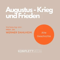 Augustus - Krieg und Frieden: Aufruhr und Bürgerkrieg (Abridged)