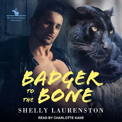 Badger to the Bone (The Honey Chronicles #3)