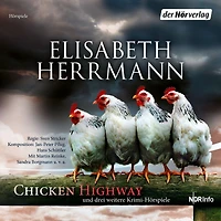 CHICKEN HIGHWAY und drei weitere Krimi-Hörspiele: Chicken Highway - Das Grab der kleinen Vögel - Schlick - Versunkene Gräber