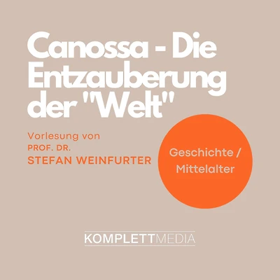 Canossa - Die Entzauberung der "Welt" (Abridged)