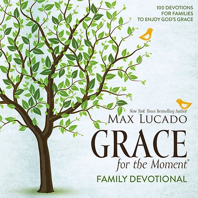 Grace for the Moment Family Devotional: 100 Devotions Families to Enjoy God's