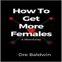 How to Get More Females