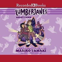 Ghost Cabin (Lumberjanes Novel #4)