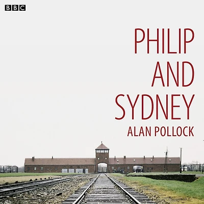 Philip and Sydney: A BBC Radio 4 dramatisation