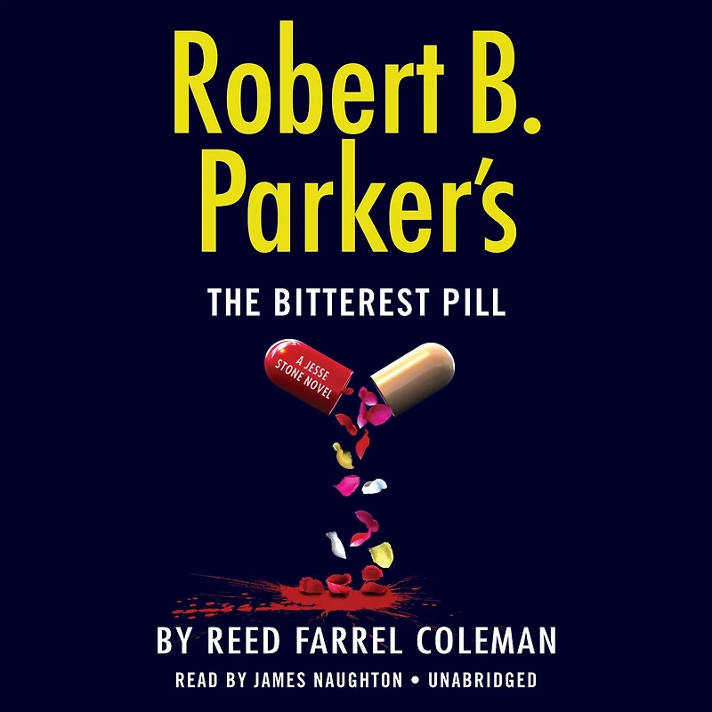 Robert B. Parker's The Bitterest Pill (Jesse Stone Series #18)