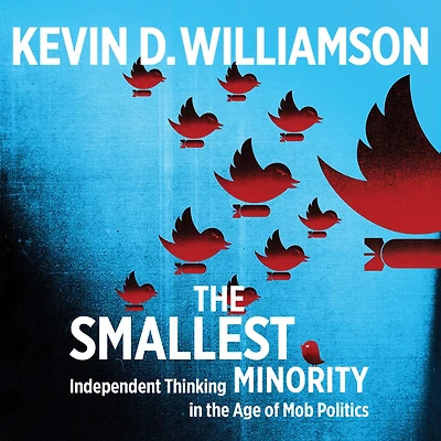 the Smallest Minority: Independent Thinking Age of Mob Politics