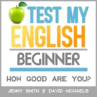 Test My English. Beginner.: How Good Are You?
