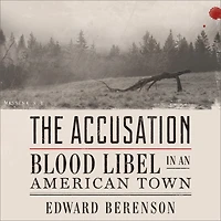 The Accusation: Blood Libel an American Town