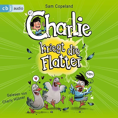 Charlie kriegt die Flatter (Abridged)