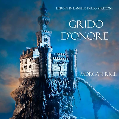 Grido dOnore (Libro #4 LAnello dello Stregone)
