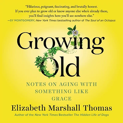 Growing Old: Notes on Aging with Something Like Grace