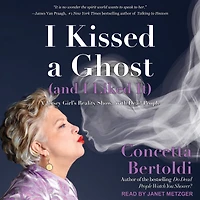 I Kissed A Ghost (and Liked It): Jersey Girl's Reality Show . with Dead People