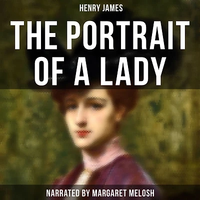 The Portrait of a Lady (Abridged)