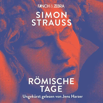 Römische Tage (Ungekürzte Lesung)