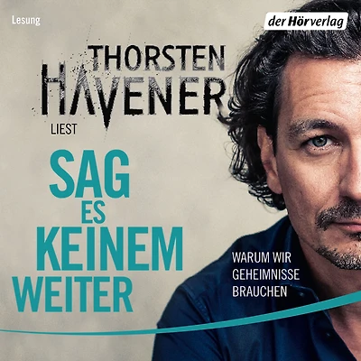 Sag es keinem weiter: Warum wir Geheimnisse brauchen (Abridged)
