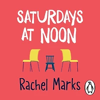 Saturdays at Noon: An uplifting, emotional and unpredictable page-turner to make you smile
