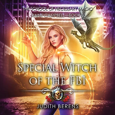 Special Witch of the FBI: An Urban Fantasy Action Adventure