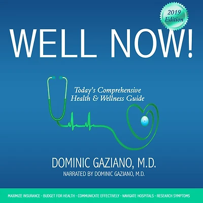 Well Now!: Today's Comprehensive Health & Wellness Guide
