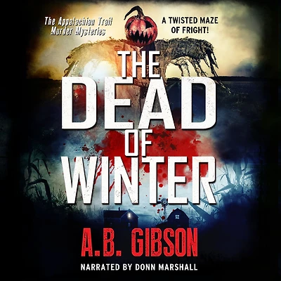 The Dead of Winter: The Appalachian Trail Murder Mysteries