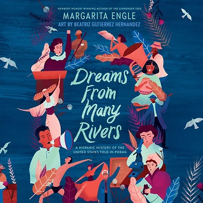 Dreams from Many Rivers: A Hispanic History of the United States Told Poems