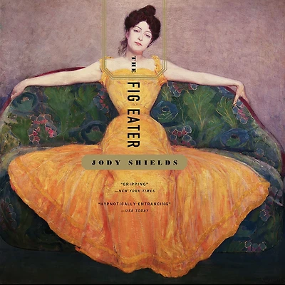 The Fig Eater: A Novel
