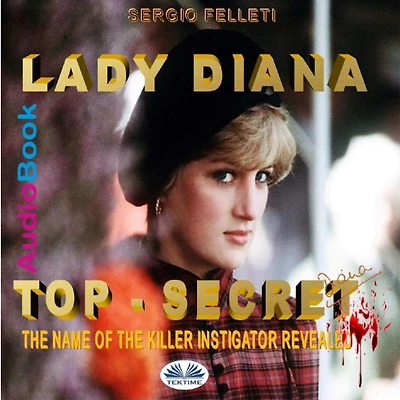 Lady Diana - Top Secret: The Name Of Killer Instigator Revealed
