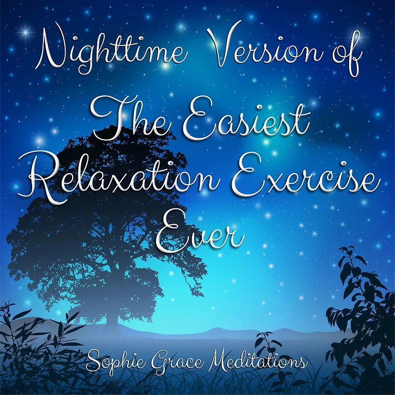 Nighttime Version of The Easiest Relaxation Exercise Ever