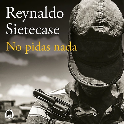 No pidas nada