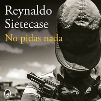 No pidas nada