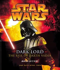Dark Lord: The Rise of Darth Vader (Star Wars Legends)