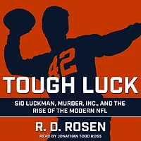 Tough Luck: Sid Luckman, Murder, Inc., and the Rise of Modern NFL
