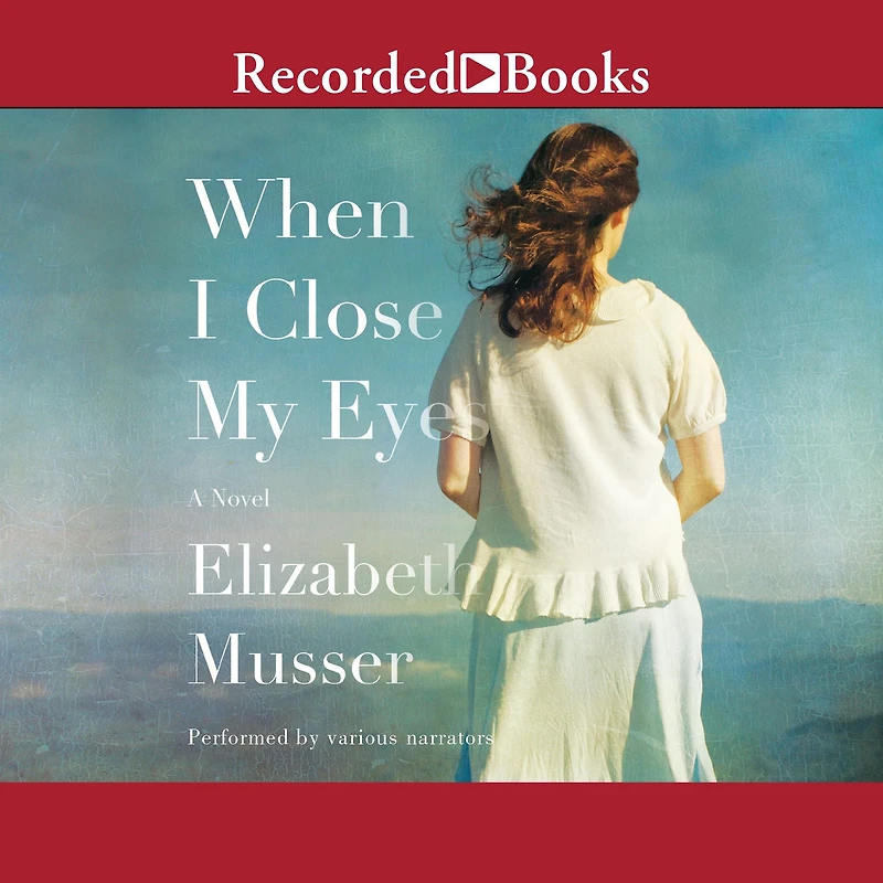 When I Close My Eyes: A Novel