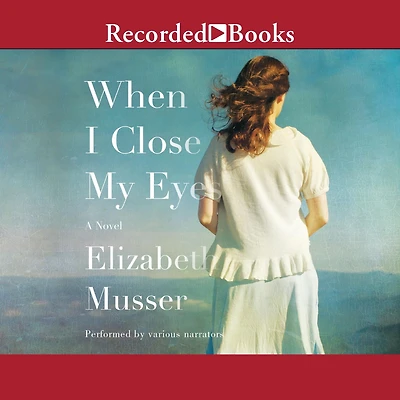 When I Close My Eyes: A Novel