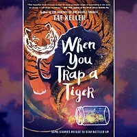 When You Trap a Tiger (Newbery Medal Winner)