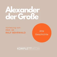 Alexander der Große: Vorlesung (Abridged)