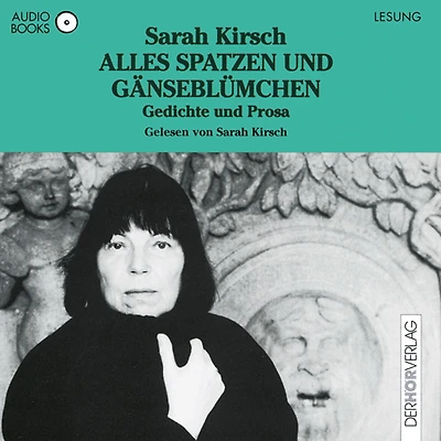 Alles Spatzen und Gänseblümchen: Gedichte und Prosa