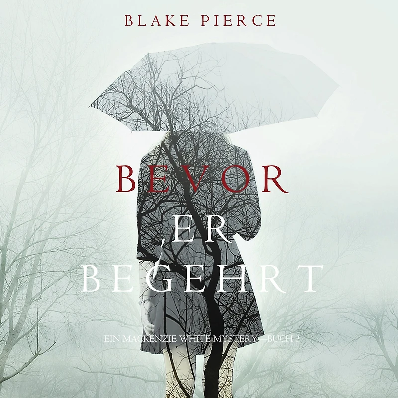 Bevor Er Begehrt (Ein Mackenzie White Krimi - Buch 3)