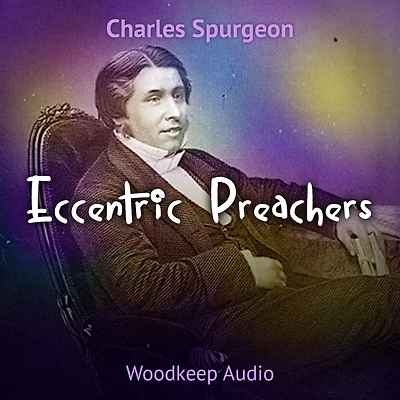 Eccentric Preachers (Illustrated)