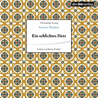 Ein schlichtes Herz (Ungekürzte Lesung)