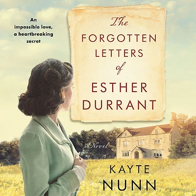 The Forgotten Letters of Esther Durrant: A Novel