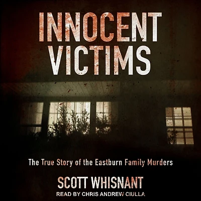 Innocent Victims: the True Story of Eastburn Family Murders