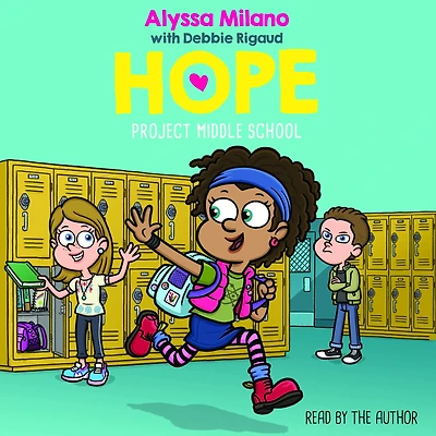 Project Middle School (Alyssa Milano's Hope Series #1)