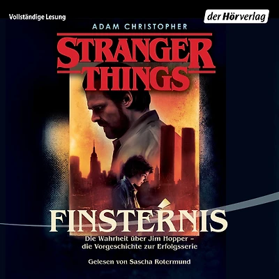 Stranger Things: Finsternis DIE OFFIZIELLE DEUTSCHE AUSGABE - ein NETFLIX-Original: Die Wahrheit über Jim Hopper - die Vorgeschichte zur Erfolgsserie