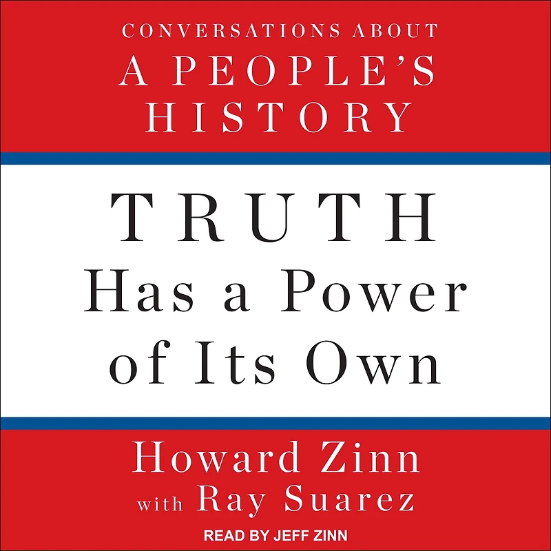 Truth Has A Power of Its Own: Conversations About People's History