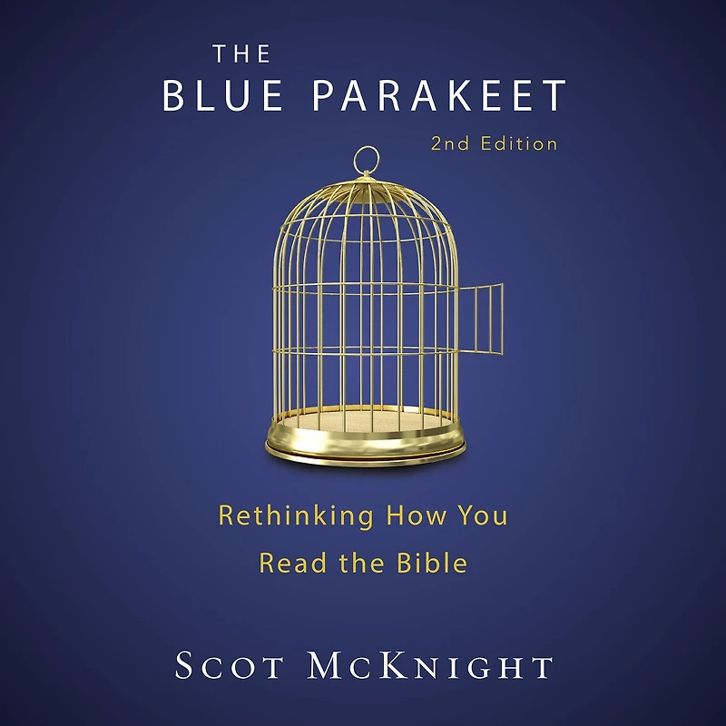 the Blue Parakeet, 2nd Edition: Rethinking How You Read Bible