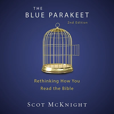 the Blue Parakeet, 2nd Edition: Rethinking How You Read Bible