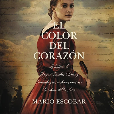 El color del corazón: La historia de Harriet Beecher Stowe y novela que cambió una nación: cabaña tío Tom