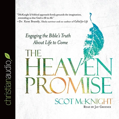 the Heaven Promise: Engaging Bible's Truth About Life to Come