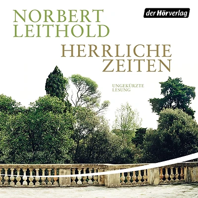 Herrliche Zeiten: Roman einer Familie
