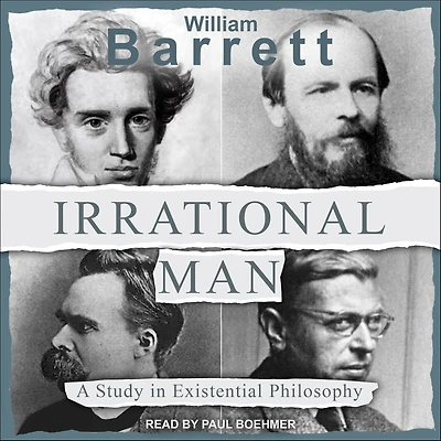 Irrational Man: A Study Existential Philosophy